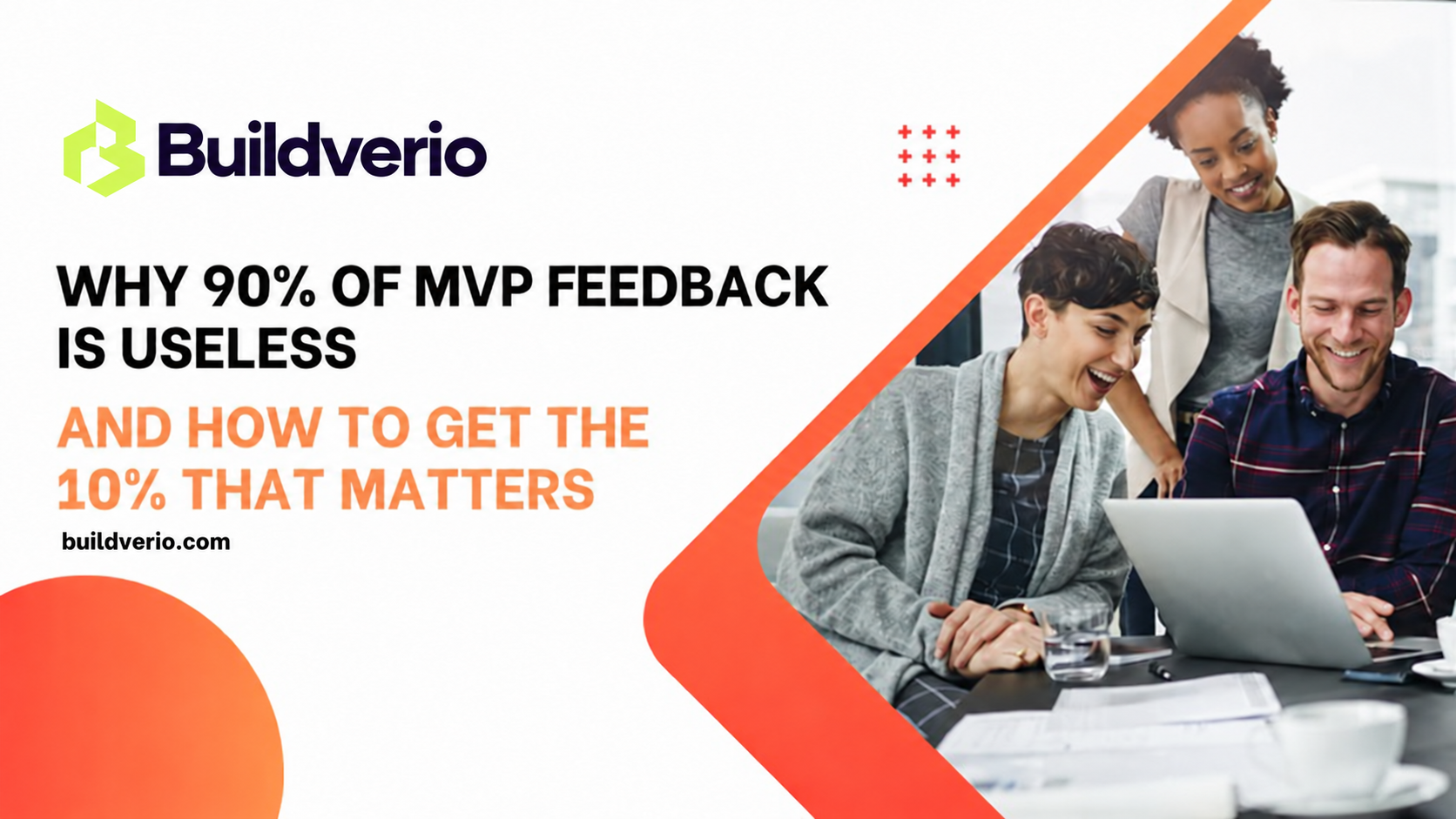 Why 90% of MVP Feedback Is Useless – and How to Get the 10% That Matters